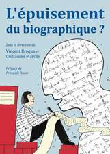 L'Apuisement Du Biographique?