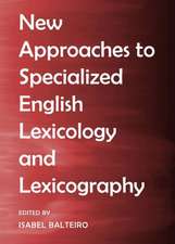 New Approaches to Specialized English Lexicology and Lexicography