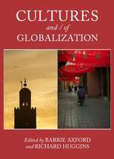 Cultures and / Of Globalization