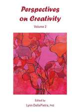 Perspectives on Creativity: Volume 2