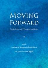 Moving Forward: Tradition and Transformation