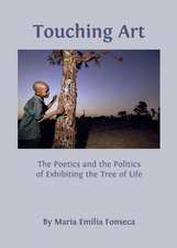 Touching Art: The Poetics and the Politics of Exhibiting the Tree of Life