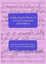 Analyzing the Music of Living Composers (and Others)