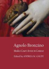 Agnolo Bronzino: Medici Court Artist in Context