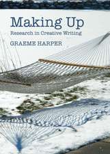 Making Up: Research in Creative Writing