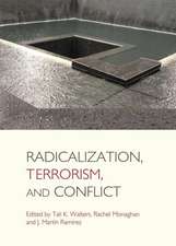 Radicalization, Terrorism, and Conflict