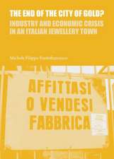 The End of the City of Gold? Industry and Economic Crisis in an Italian Jewellery Town