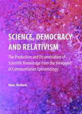 Science, Democracy and Relativism