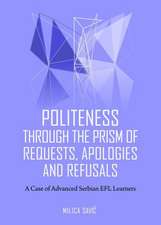 Politeness Through the Prism of Requests, Apologies and Refusals