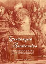 Grotesque Anatomies: Menippean Satire Since the Renaissance