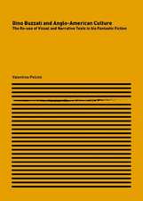 Dino Buzzati and Anglo-American Culture: The Re-Use of Visual and Narrative Texts in His Fantastic Fiction