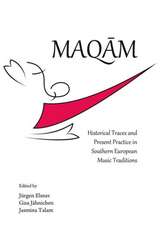 Maqam: Historical Traces and Present Practice in Southern European Music Traditions