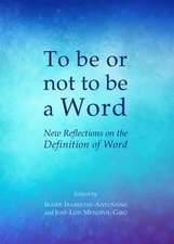 To Be or Not to Be a Word: New Reflections on the Definition of Word