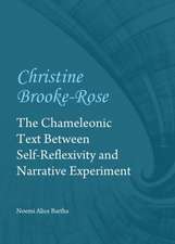 Christine Brooke-Rose: The Chameleonic Text Between Self-Reflexivity and Narrative Experiment