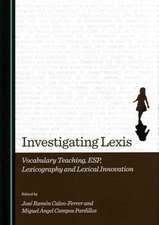 Investigating Lexis: Vocabulary Teaching, ESP, Lexicography and Lexical Innovation