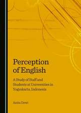 Perception of English: A Study of Staff and Students at Universities in Yogyakarta, Indonesia