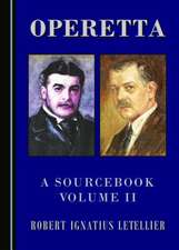 Operetta: A Sourcebook, Volume II