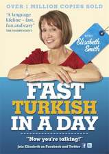 Smith, E: Fast Turkish in a Day with Elisabeth Smith