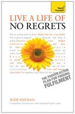 Live a Life of No Regrets: All That Matters