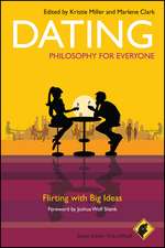 Dating – Philosophy for Everyone – Flirting with Big Ideas