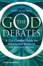 The God Debates: A 21st Century Guide for Atheists and Believers (and Everyone in Between)