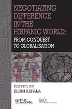 Negotiating Difference in the Hispanic World