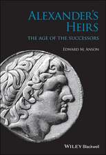 Alexander′s Heirs – The Age of the Successors