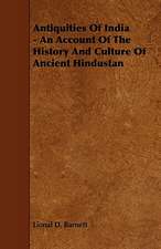 Antiquities of India - An Account of the History and Culture of Ancient Hindustan