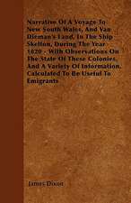 Narrative of a Voyage to New South Wales, and Van Dieman's Land, in the Ship Skelton, During the Year 1820 - With Observations on the State of These C