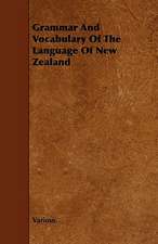 Grammar and Vocabulary of the Language of New Zealand