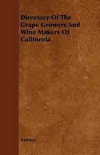 Directory of the Grape Growers and Wine Makers of California