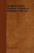 Traditions Of The Tinguian - A Study In Philippine Folk-Lore