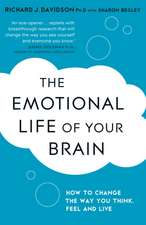 The Emotional Life of Your Brain