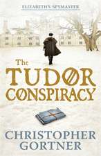 Gortner, C: Tudor Conspiracy