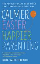 Calmer, Easier, Happier Parenting