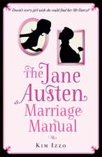 Izzo, K: Jane Austen Marriage Manual