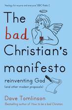 The Bad Christian's Manifesto