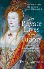 The Private Lives of the Tudors