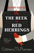 Dandy Gilver and The Reek of Red Herrings