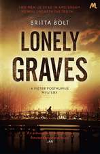 Lonely Graves: Pieter Posthumus Mystery 1