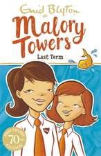 Malory Towers: Last Term