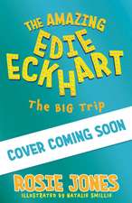 The Amazing Edie Eckhart: The Big Trip