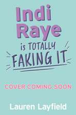 Indi Raye is Totally Faking It