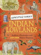 Chapman, S: Expedition Diaries: Indian Lowlands