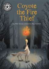 Gowar, M: Reading Champion: Coyote the Fire Thief