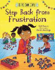 Kids Can Cope: Step Back from Frustration