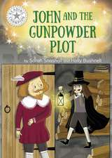 Reading Champion: John and the Gunpowder Plot: Independent Reading White 10