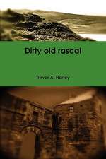 Dirty Old Rascal