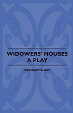 Widowers' Houses - A Play