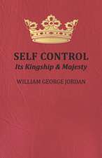 Self Control;Its Kingship and Majesty